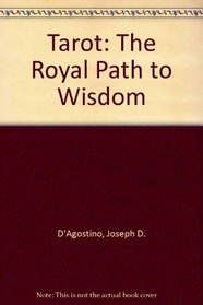 Tarot the Royal Path to Wisdom