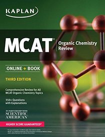 MCAT Organic Chemistry Review: Online + Book (Kaplan Test Prep)