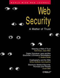 Web Security: A Matter of Trust (World Wide Web Journal, Vol No 3 Summer)