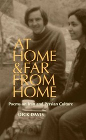 At Home, and Far from Home: Poems on Iran and Persian Culture