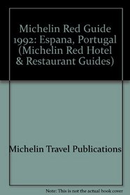 Michelin Red Guide 1992: Espana, Portugal (Michelin Red Hotel & Restaurant Guides)