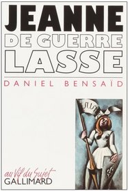 Jeanne de guerre lasse: Chroniques de ce temps (Au vif de sujet) (French Edition)