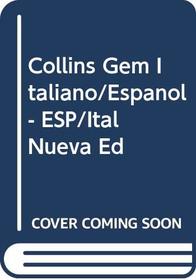 Collins Gem Italiano/Espanol - ESP/Ital Nueva Ed (Spanish Edition)