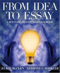 From Idea to Essay: A Rhetoric, Reader, and Handbook, 10th Edition