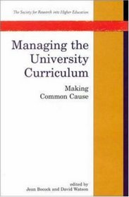 Managing the University Curriculum: Making Common Cause (Society for Research into Higher Education)
