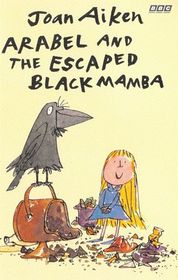 Arabel and the Escaped Black Mamba (Arabel and Mortimer, Bk 2)