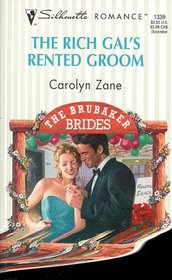 Rich Gal's Rented Groom  (The Brubaker Brides) (Silhouette Romance, No 1339)