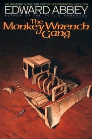 The Monkey Wrench Gang (Monkey Wrench Gang, Bk 1)