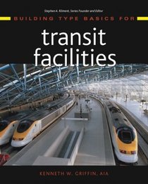 Building Type Basics for Transit Facilities (Building Type Basics)