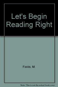 Let's Begin Reading Right: Developmentally Appropriate Beginning Literacy