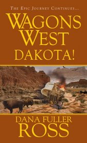 Dakota! (Wagons West, Bk 11)