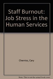 Staff Burnout: Job Stress in the Human Services (Sage studies in community mental health)