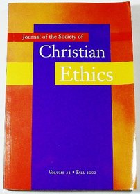 Journal of the Society of Christian Ethics 2002 (Journal of the Society of Christian Ethics)