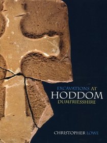 Excavations at Hoddom, Dumfriesshire: An Early Ecclesiastical Site in South-west Scotland