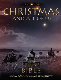 A Story of Christmas and All of Us: Based on the Epic TV Miniseries 