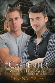 The Carpenter: Workplace Encounters 4
