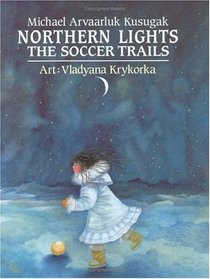 Northern Lights: The Soccer Trails