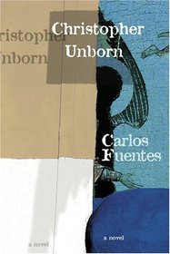 Christopher Unborn (Novel Latin American Literature)