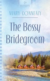 The Bossy Bridegroom (Heartsong Presents)