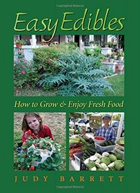 Easy Edibles: How to Grow and Enjoy Fresh Food (W. L. Moody Jr. Natural History Series)