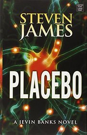 Placebo: A Jevin Banks Novel