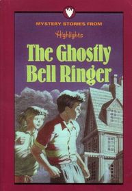 The Ghostly Bell Ringer: And Other Mysteries