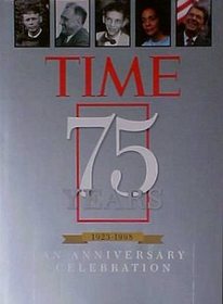 Time 75 Years 1923-1998: An Anniversary Celebration