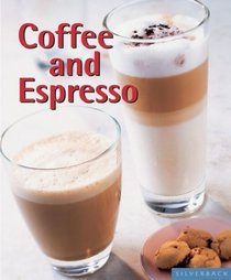 Coffee and Espresso: Make Your Favorite Drinks at Home (Quick & Easy) (Quick & Easy)