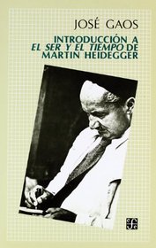 Introduccion a El Ser y El Tiempo de Martin Heidegger (Spanish Edition)