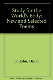 Study for the World's Body: New and Selected Poems