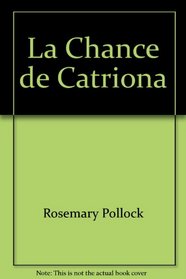 La Chance de Catriona (Harlequin (French))