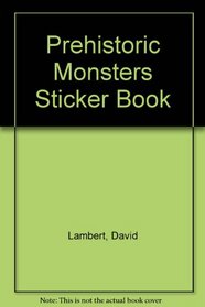 Prehistoric Monster Sticker Book