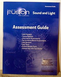 ScienceFusion: Assessment Guide Grades 6-8 Module J: Sound and Light