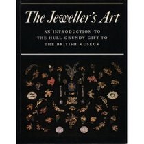 The jeweller's art: An introduction to the Hull Grundy Gift to the British Museum