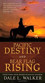 Pacific Destiny and Bear Flag Rising: Two Chronicles of the Quest to Claim the American Pacific Northwest