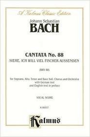 Cantata No. 88 -- Siehe, Ich will viel Fischer Aussenden (Kalmus Edition) (German Edition)