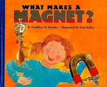 What Makes a Magnet? (Let's Read-And-Find-Out Science)