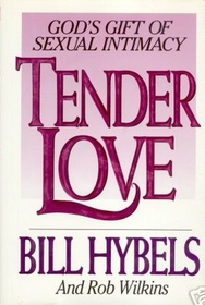 Tender Love: God's Gift of Sexual Intimacy