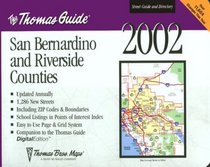 Thomas Guide 2002 San Bernardino and Riverside Counties: Street Guide and Directory (Thomas Guide San Bernardino/Riverside Counties Street Guide)