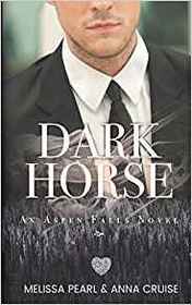 Dark Horse (An Aspen Falls Novel)