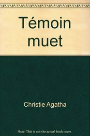 Temoin Muet (Dumb Witness) (French Edition)
