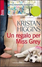 Un regalo per Miss Grey (All I Ever Wanted) (Italian Edition)
