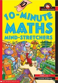 Ten-minute Maths Mind-stretchers Ages 7 to 11 (Scholastic Teacher Bookshop)