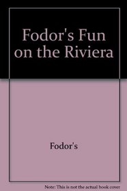 Fodor's Fun on the Riviera