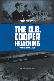 D.B. Cooper Hijacking: Vanishing Act (True Crime)