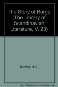The Story of Borge (The Library of Scandinavian Literature, V. 23)