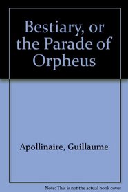 Bestiary, or the Parade of Orpheus