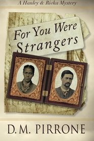 For You Were Strangers (Hanley & Rivka Mysteries) (Volume 2)
