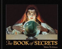 The Book of Secrets: Miracles Ancient and Modern