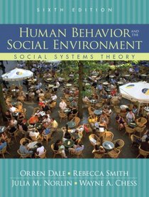 Human Behavior and the Social Environment: Social Systems Theory (6th Edition)